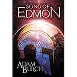 Song of Edmon by Adam Burch